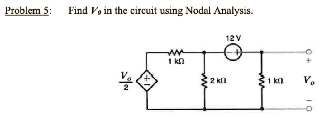 Solved Problem 5 Find Vo In The Circuit Using Nodal Analysis 12v Mm