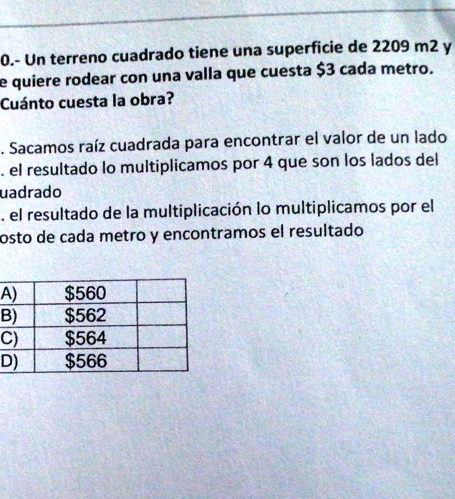 SOLVED: 10.- Un terreno cuadrado tiene una superficie de 2209 m2 y se ...