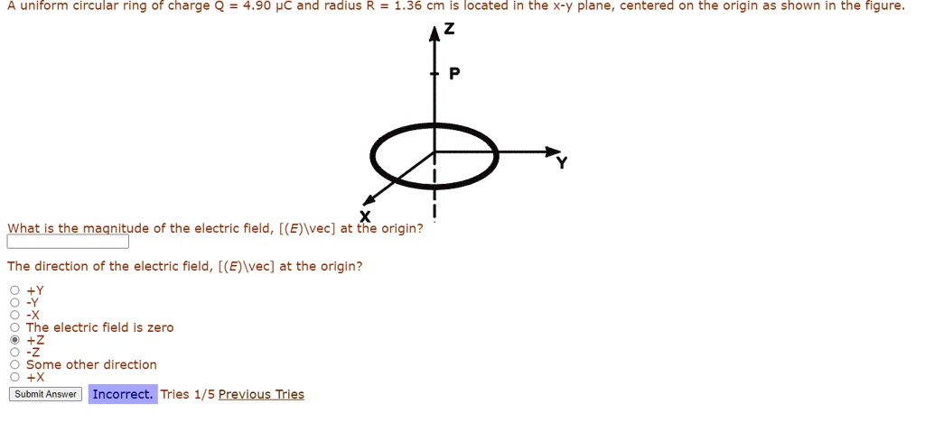 SOLVED: A uniform circular ring of charge Q = 4.90 C and radius R = 1. ...