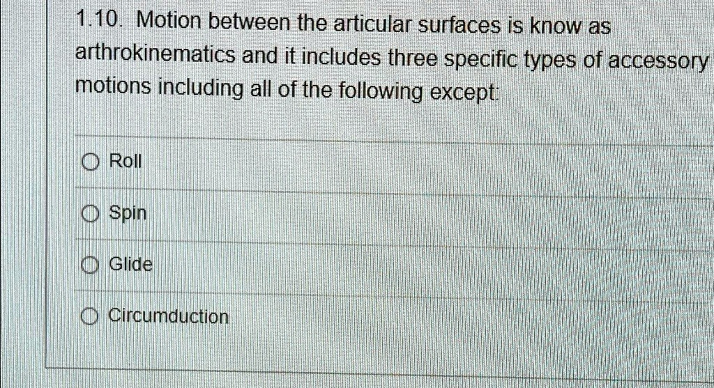 1.10. Motion between the articular surfaces is known as