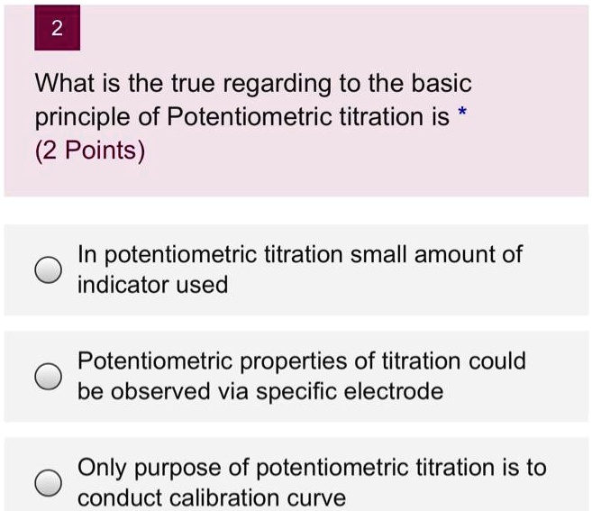 SOLVED 2 What is the true regarding to the basic principle of