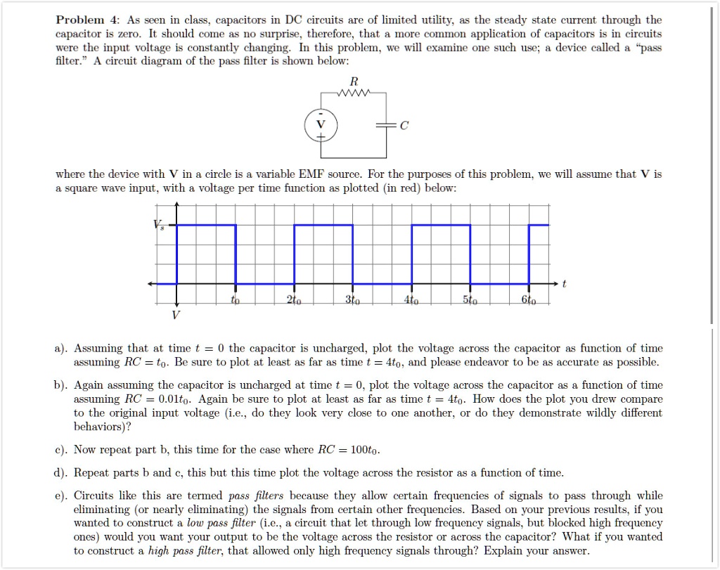 problem 4 as seen in class capacitors in dc circuits are of limited ...