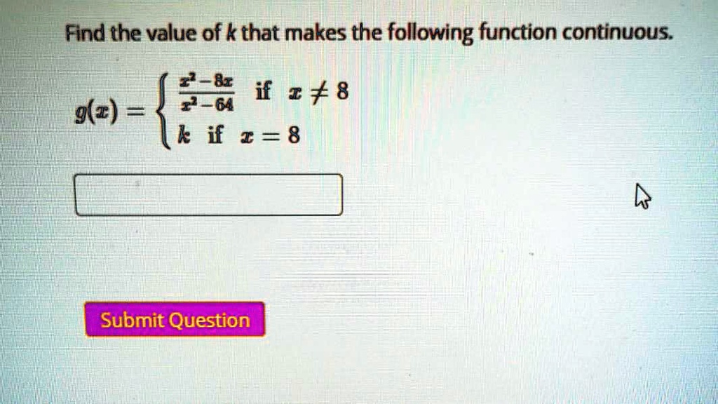Find the value of k that makes the following function… SolvedLib