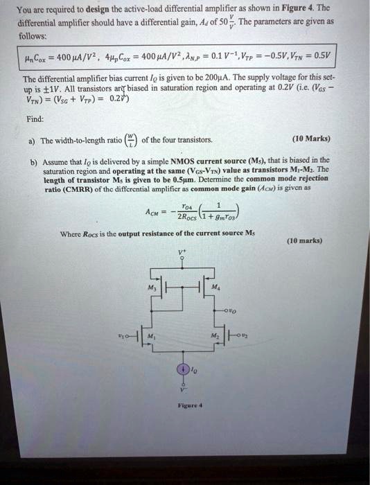you are required to design the active load differential amplifier as ...