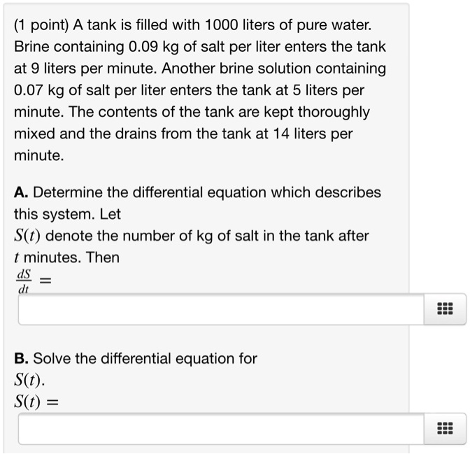 SOLVED point) A tank is filled with 1000 liters of pure water Brine