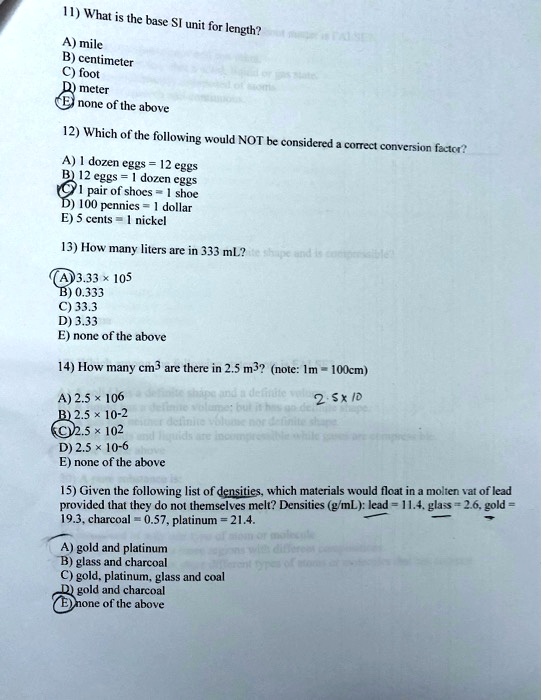 Solved 1i What Is The Base Sl Unit For Length A Mile B Centimeter C Foot Meter None Of The Above 12 Wbich Of The Following Would Not Be Considered Conecl Conversion