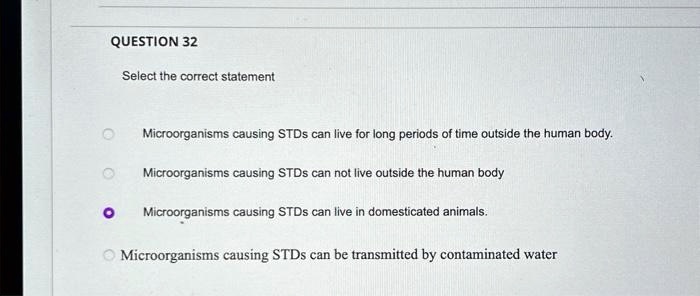 [GET ANSWER] QUESTION 32 Select the correct statement Microorganisms ...
