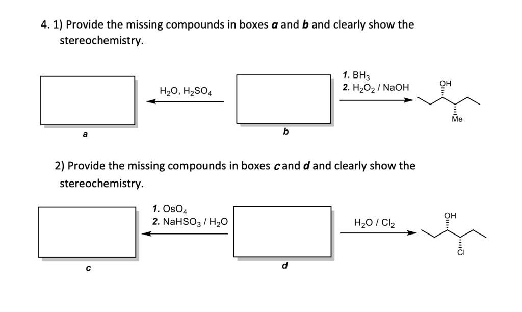 SOLVED: 4. 1) Provide The Missing Compounds In Boxes A And B And ...