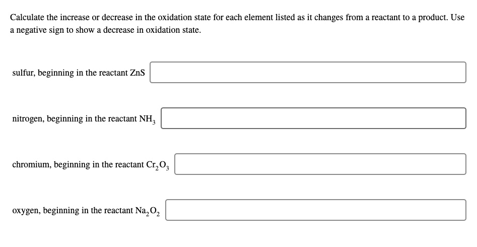 calculate the increase or decrease in the oxidation state for each ...