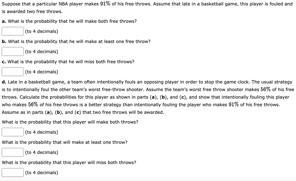 SOLVED Suppose that a particular NBA player makes 91 of his free throws Assume that late in a