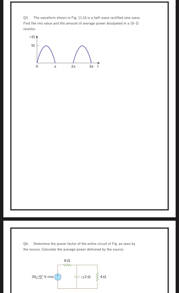 SOLVED: A.C. circuit Q3. The waveform shown in Fig. 11.16 is a half ... image.