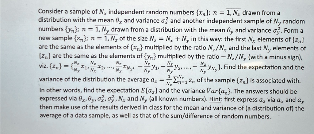 consider a sample of nx independent random numbers xn n 1 nx drawn from a distribution with the mean thetax and variance sigmax2 and another independent sample of ny random numbers yn 65217