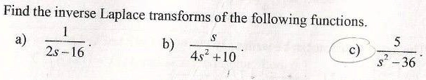 Solved Find the inverse Laplace transforms of the following