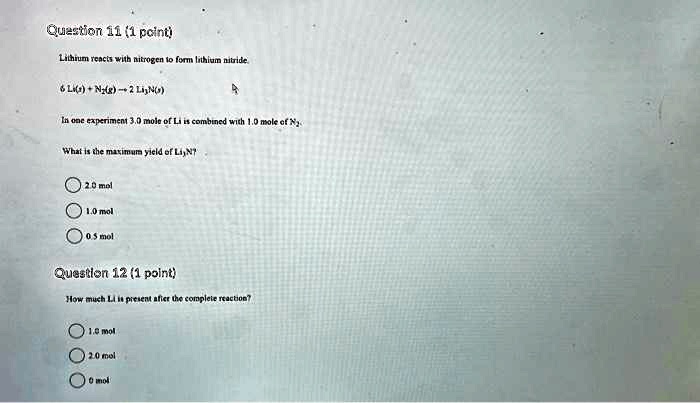 SOLVED: Question 11 (1 point): Lithium reacts with nitrogen to form ...