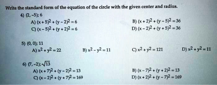 Solved Write The Standard Form Of The Equation Of The Circle With The Given Center And Radius 4 2 55 6 A X 5 2 Y 212 6 B X 212 Y