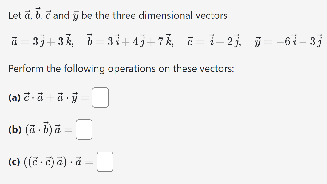 Let A⃗, B⃗, C⃗ And Y⃗ Be The Three Dimensional Vectors A⃗=3 J⃗+3 K⃗, B⃗ ...