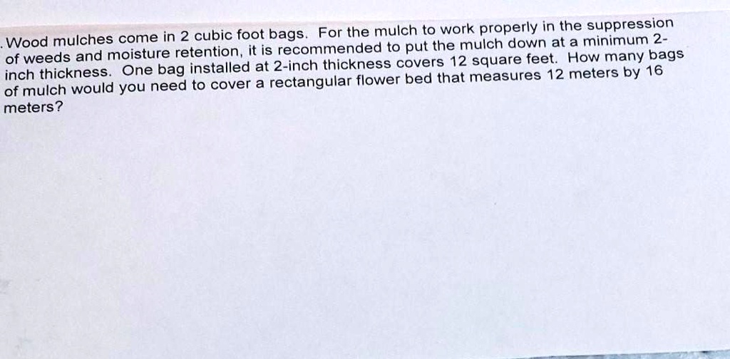 SOLVED For the mulch to work properly in the suppression Wood mulches