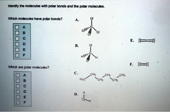 SOLVED Identity the molecules with polar bonds and the polar