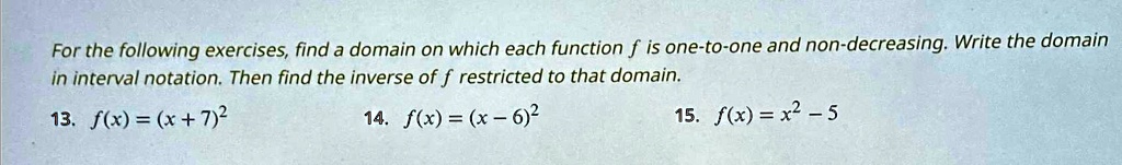 Solved: For The Following Exercises, Find A Domain On Which Each 