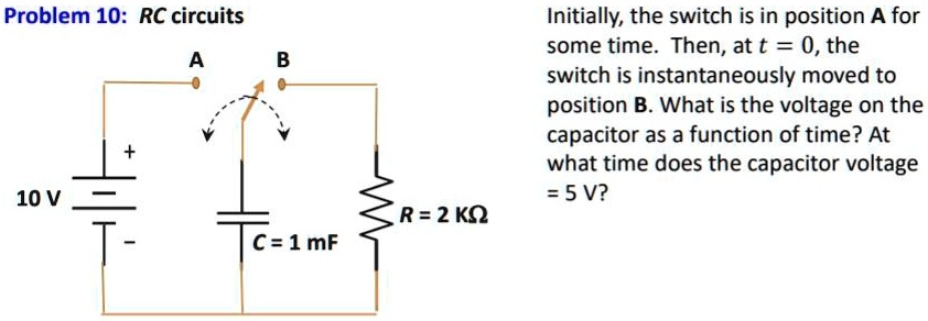 Voltage In Rc Circuit SOLVED: Problem 10: RC Circuits Initially, the switch is in position A ...