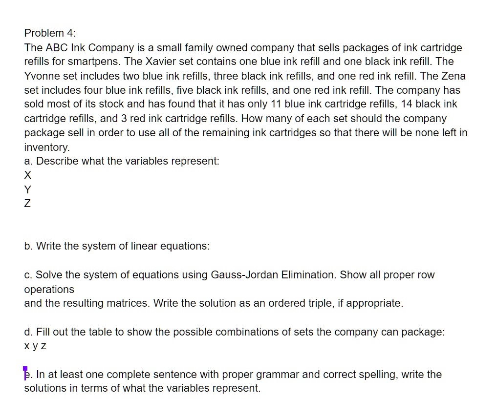 SOLVED Problem 4 The ABC Ink Company is a small family owned company