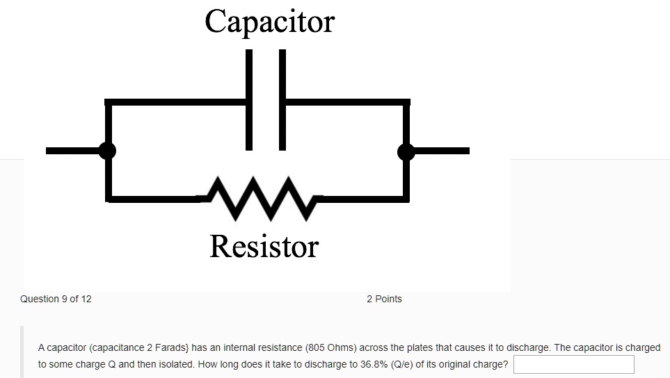 Capacitor HF Resistor Question 12 Points A capacitor (capacitance
