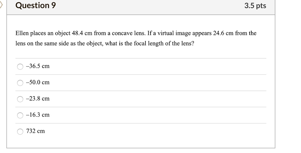 question 9 35 pts ellen places an object 484 cm from a concave lens if ...