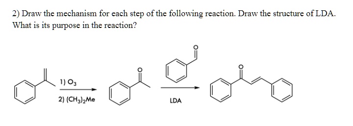 SOLVED: 2) Draw the mechanism for each step of the following reaction ...