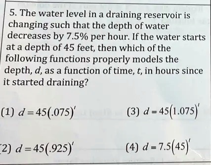 5. The water level in a draining reservoir is changing such that the ...