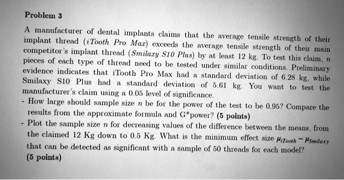 SOLVED:Problem $ Manufacturer Of Dental Implants Claims That The ...