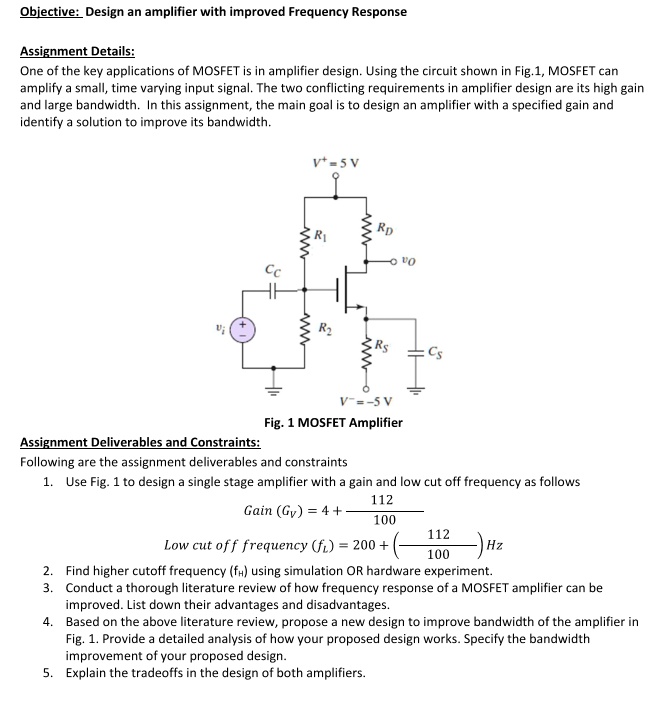 SOLVED: Objective: Design an amplifier with improved Frequency Response