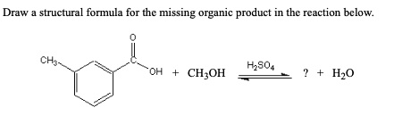 SOLVED: Draw structural formula for the missing organic product in the ...