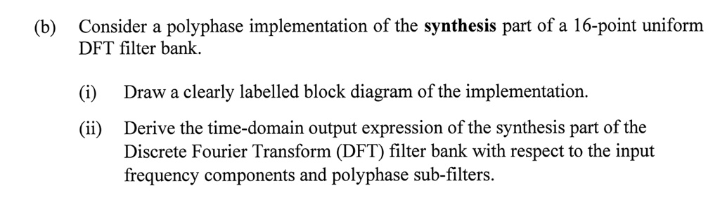 SOLVED: 21-3-B (b) Consider a polyphase implementation of the synthesis ...