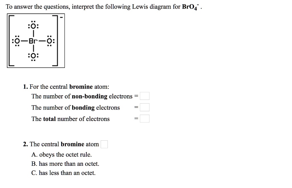 SOLVED To answer the questions, interpret the following Lewis diagram