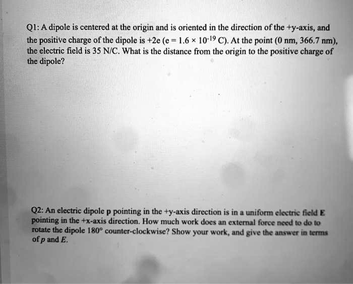 SOLVED:QI: A dipole is centered at the origin and is oriented in the ...