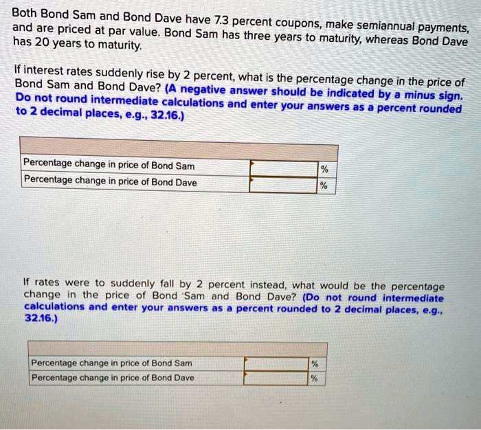 both bond sam and bond dave have 73 percent couponsmake semiannual ...