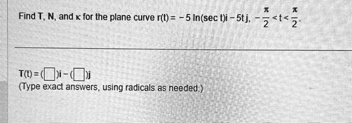 Type An Exact Answer Using Radicals As Needed SOLVED: Tt=i- Type exact answers,using radicals as needed