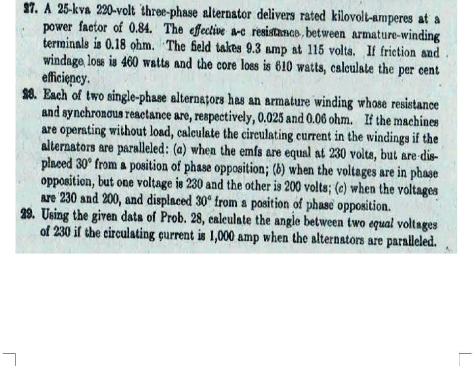 7. A 25kVA 220volt threephase alternator delivers rated kilovolt