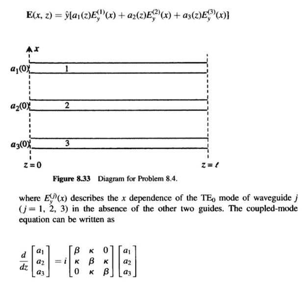 Consider a three-parallel-waveguide coupler shown in Fig. 8.33. Using ...