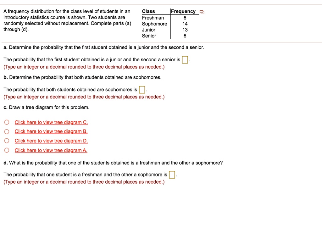 SOLVED: A frequency distribution for the class level of students in an ...