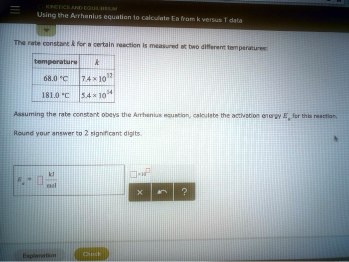 SOLVEDKinGTCS AND EQUILIARIUM Using the Arrhenius equation to