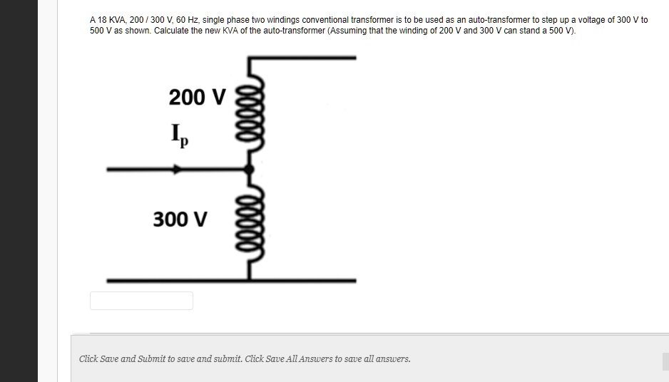 SOLVED A 18 kVA, 200/300 V, 60 Hz, singlephase twowinding