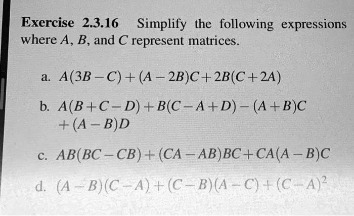 SOLVED: Exercise 2.3.16 Simplify the following expressions where A, B ...