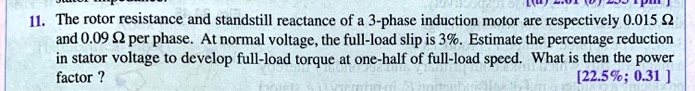 SOLVED: The rotor resistance and standstill reactance of a 3-phase ...
