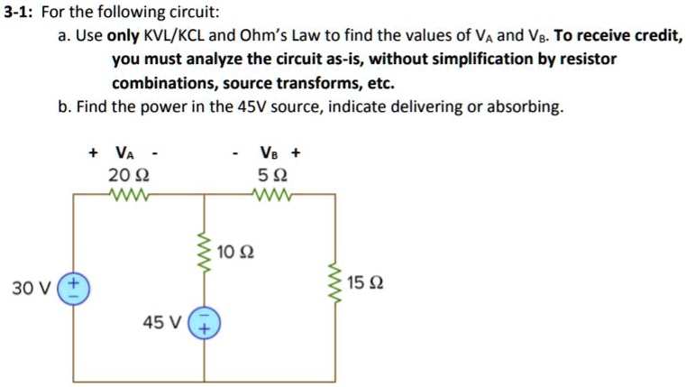 Solved 3 1 For The Following Circuit A Use Only Kvl Kcl And Ohms