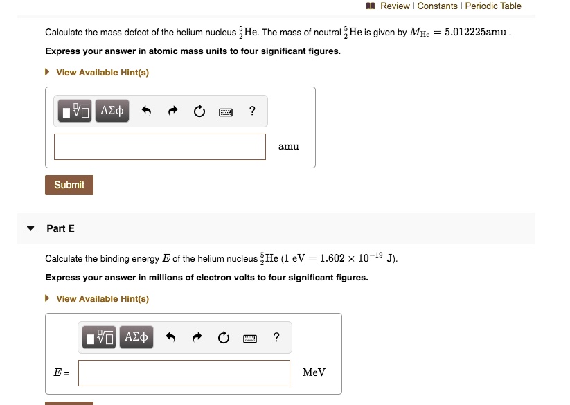 SOLVED:Review Constants Periodic Table Calculate the mass defect of the ...
