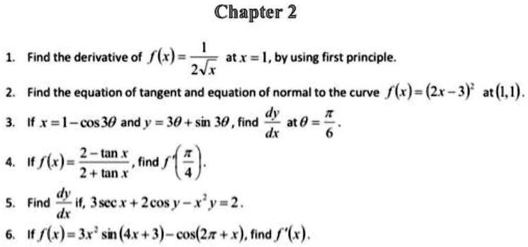 Solved Chapter 2 Find The Derivative Of At R By Using First Principle 2vx Find The Equation Of Tangent And Equation Of Normal To The Curve 2x 3 I Dr Solved Chapter 2 Find The Derivative Of At R By Using First Principle 2vx Find The Equation Of Tangent And Equation Of Normal To The Curve 2x 3 I Dr