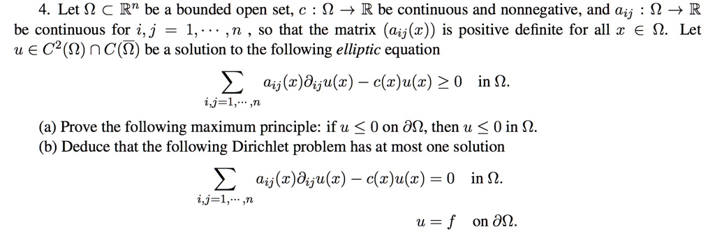Solved 4 Let 0 A Rn Be A Bounded Open Set A N R Be Continuous And Nonnegative And Gij N R Be Continuous For I J 1 So That The Matrix