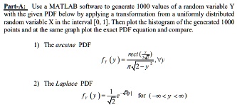 SOLVED: Part-A: Use a MATLAB software to generate 1000 values of a ...