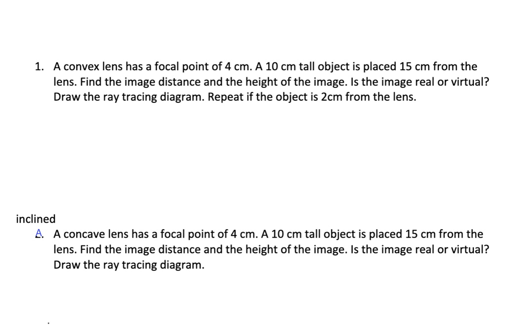 Solved A Convex Lens Has A Focal Point Of 4 Cm A 10 Cm Tall Object Is